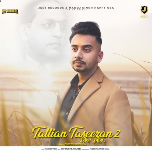 Tattian Taseeran 2 Mandeep Mikki mp3 song ringtone, Tattian Taseeran 2 Mandeep Mikki Ringtone Download - RiskyJatt.Com