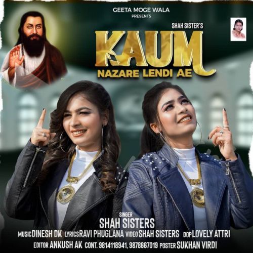 Kaum Nazare Lendi Ae Shah Sisters mp3 song ringtone, Kaum Nazare Lendi Ae Shah Sisters Ringtone Download - RiskyJatt.Com