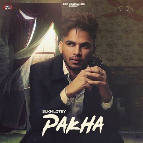 Pakha Sukh Lotey mp3 song ringtone, Pakha Sukh Lotey Ringtone Download - RiskyJatt.Com