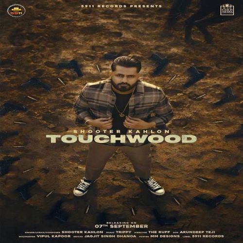 Touchwood Shooter Kahlon mp3 song ringtone, Touchwood Shooter Kahlon Ringtone Download - RiskyJatt.Com