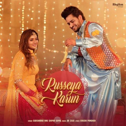 Russeya Karun Shipra Goyal, Gurshabad mp3 song ringtone, Russeya Karun Shipra Goyal, Gurshabad Ringtone Download - RiskyJatt.Com