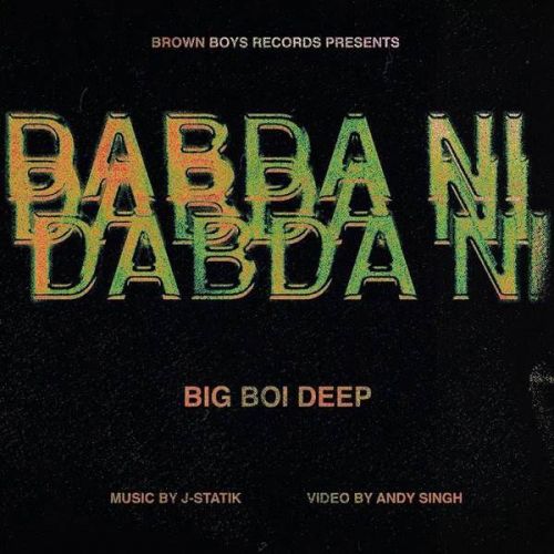 Dabda Ni Big Boi Deep mp3 song ringtone, Dabda Ni Big Boi Deep Ringtone Download - RiskyJatt.Com