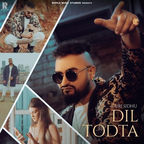 Dil Todta Gurj Sidhu mp3 song ringtone, Dil Todta Gurj Sidhu Ringtone Download - RiskyJatt.Com