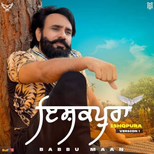 Ishqpura (Full Song) Babbu Maan mp3 song ringtone, Ishqpura (Full Song) Babbu Maan Ringtone Download - RiskyJatt.Com