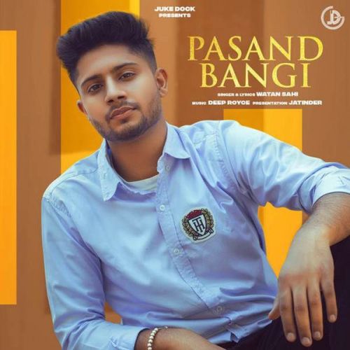 Pasand Bangi Watan Sahi mp3 song ringtone, Pasand Bangi Watan Sahi Ringtone Download - RiskyJatt.Com