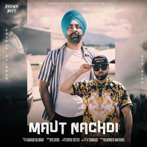 Maut Nachdi Shakur Da Brar mp3 song ringtone, Maut Nachdi Shakur Da Brar Ringtone Download - RiskyJatt.Com