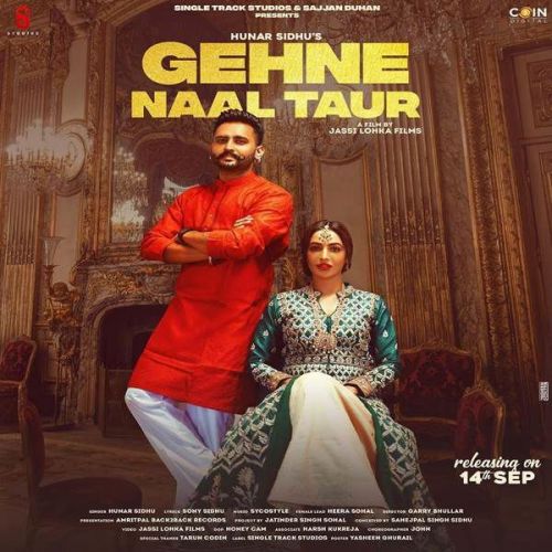 Gehne Naal Taur Hunar Sidhu mp3 song ringtone, Gehne Naal Taur Hunar Sidhu Ringtone Download - RiskyJatt.Com