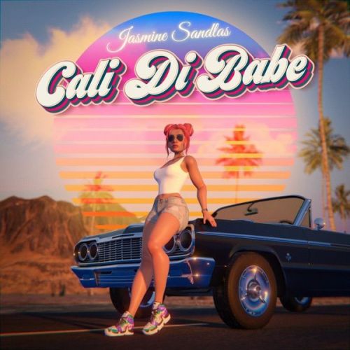 Cali Di Babe Jasmine Sandlas mp3 song ringtone, Cali Di Babe Jasmine Sandlas Ringtone Download - RiskyJatt.Com