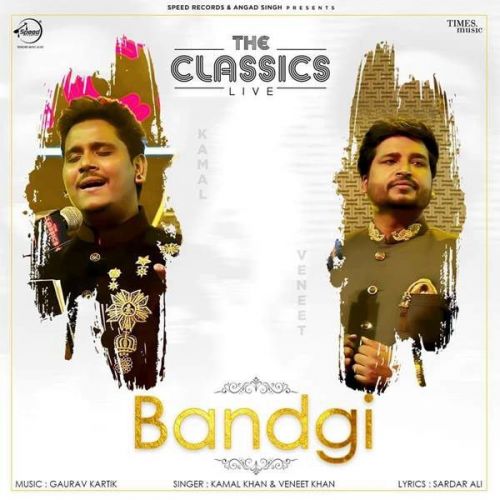 Bandgi (Live) Kamal Khan, Vaneet Khan mp3 song ringtone, Bandgi (Live) Kamal Khan, Vaneet Khan Ringtone Download - RiskyJatt.Com