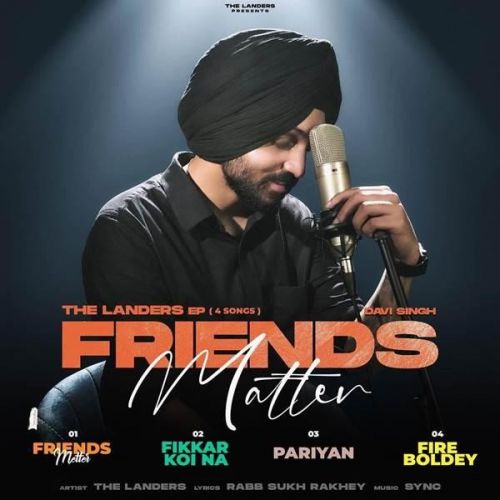 Fikkar Koi Na The Landers mp3 song ringtone, Friends Matter - EP The Landers Ringtone Download - RiskyJatt.Com