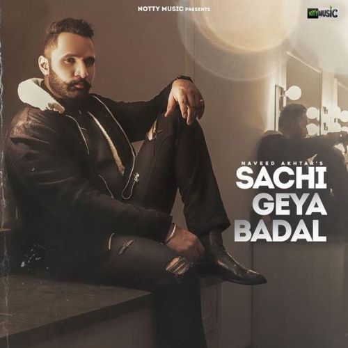 Sachi Geya Badal Naveed Akhtar mp3 song ringtone, Sachi Geya Badal Naveed Akhtar Ringtone Download - RiskyJatt.Com