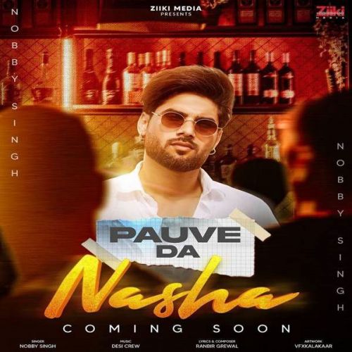 Pauve Da Nasha Nobby Singh mp3 song ringtone, Pauve Da Nasha Nobby Singh Ringtone Download - RiskyJatt.Com