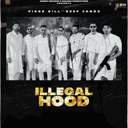 Illegal Hood Piara Gill mp3 song ringtone, Illegal Hood Piara Gill Ringtone Download - RiskyJatt.Com