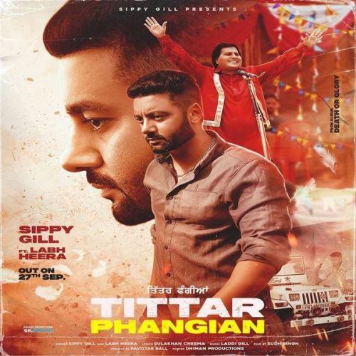 Tittar Phangian Sippy Gill, Labh Heera mp3 song ringtone, Tittar Phangian Sippy Gill, Labh Heera Ringtone Download - RiskyJatt.Com