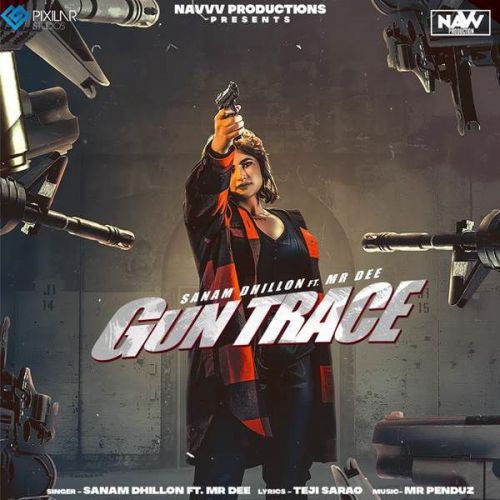 Gun Trace Sanam Dhillon, Mr Dee mp3 song ringtone, Gun Trace Sanam Dhillon, Mr Dee Ringtone Download - RiskyJatt.Com