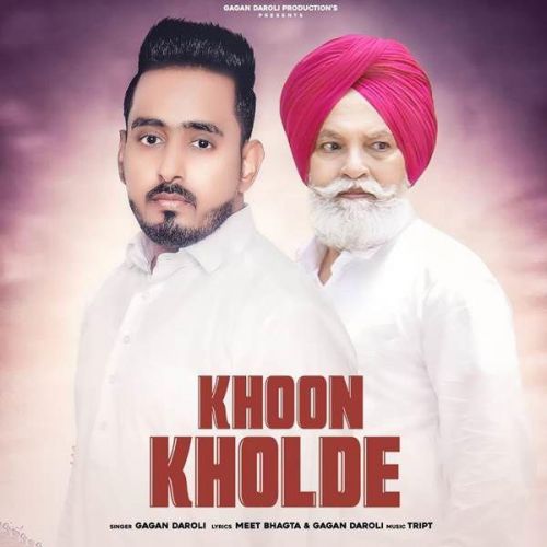 Khoon Kholde Gagan Daroli mp3 song ringtone, Khoon Kholde Gagan Daroli Ringtone Download - RiskyJatt.Com