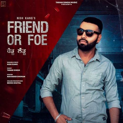 Friend or Foe (Handu Landu) Nish Kang mp3 song ringtone, Friend or Foe (Handu Landu) Nish Kang Ringtone Download - RiskyJatt.Com