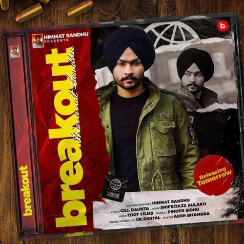 Break Out Himmat Sandhu mp3 song ringtone, Break Out Himmat Sandhu Ringtone Download - RiskyJatt.Com