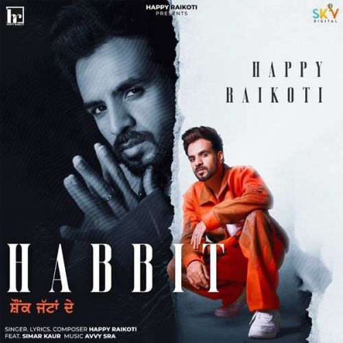 Habbit Happy Raikoti, Simar Kaur mp3 song ringtone, Habbit Happy Raikoti, Simar Kaur Ringtone Download - RiskyJatt.Com