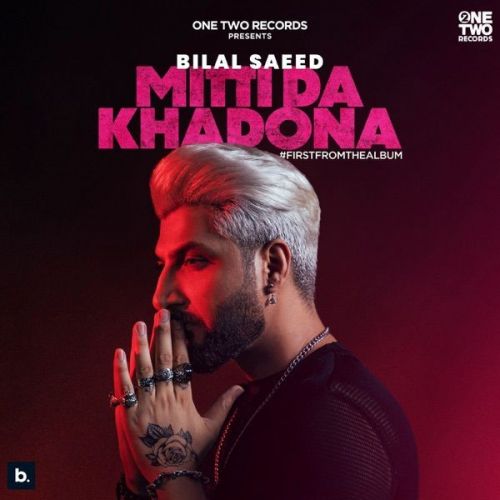 Mitti Da Khadona Bilal Saeed mp3 song ringtone, Mitti Da Khadona Bilal Saeed Ringtone Download - RiskyJatt.Com