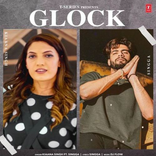 Glock Kiaana Singh mp3 song ringtone, Glock Kiaana Singh Ringtone Download - RiskyJatt.Com