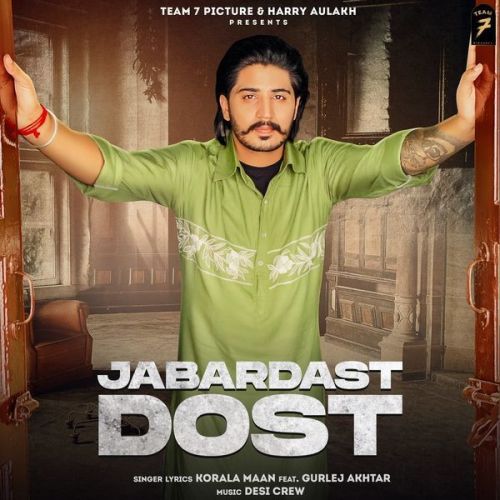 Jabardast Dost Gurlej Akhtar, Korala Maan mp3 song ringtone, Jabardast Dost Gurlej Akhtar, Korala Maan Ringtone Download - RiskyJatt.Com