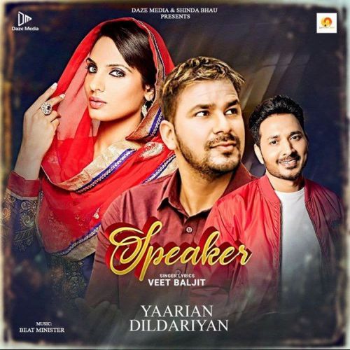 Speaker (From Yaarian Dildariyan) Veet Baljit mp3 song ringtone, Speaker (From Yaarian Dildariyan) Veet Baljit Ringtone Download - RiskyJatt.Com