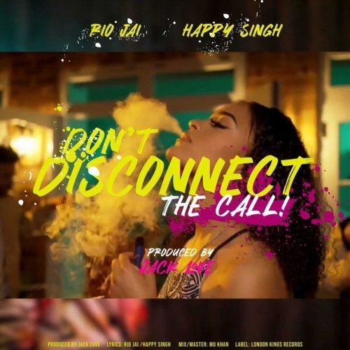 Dont Disconnect The Call Happy Singh, Rio Jai mp3 song ringtone, Dont Disconnect The Call Happy Singh, Rio Jai Ringtone Download - RiskyJatt.Com