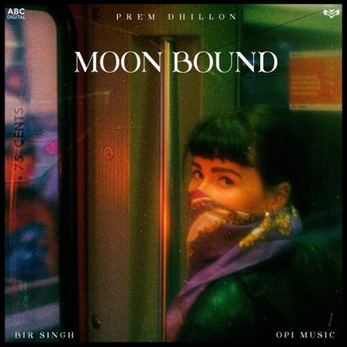 Moon Bound Prem Dhillon mp3 song ringtone, Moon Bound Prem Dhillon Ringtone Download - RiskyJatt.Com