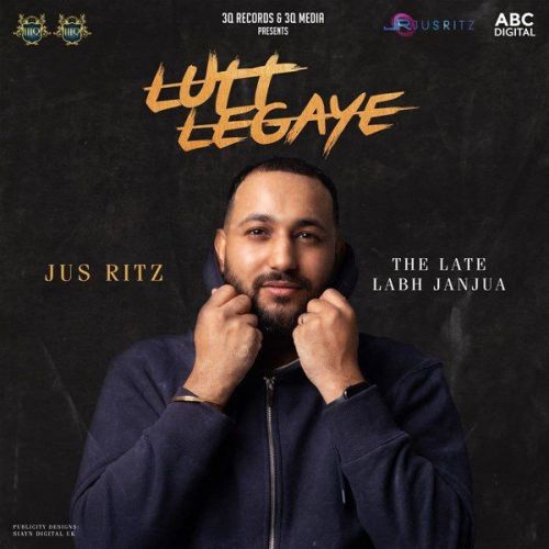 Lutt Legaye Labh Janjua mp3 song ringtone, Lutt Legaye Labh Janjua Ringtone Download - RiskyJatt.Com