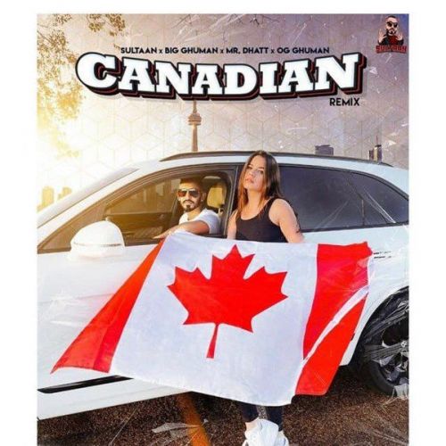 Canadian Remix Sultaan, Big Ghuman mp3 song ringtone, Canadian Remix Sultaan, Big Ghuman Ringtone Download - RiskyJatt.Com