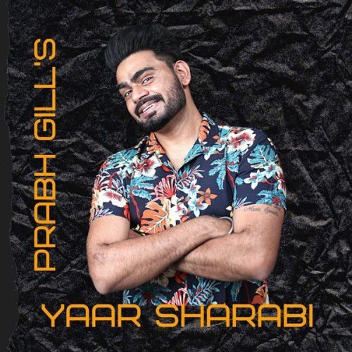 Yaar Sharabi Prabh Gill mp3 song ringtone, Yaar Sharabi Prabh Gill Ringtone Download - RiskyJatt.Com