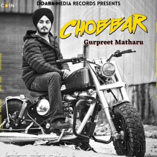 Chobbar Gurpreet Matharu mp3 song ringtone, Chobbar Gurpreet Matharu Ringtone Download - RiskyJatt.Com