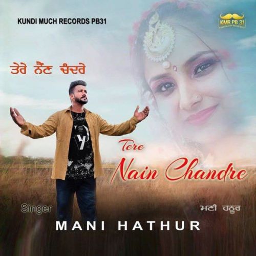 Tere Nain Chandre Mani Hathur mp3 song ringtone, Tere Nain Chandre Mani Hathur Ringtone Download - RiskyJatt.Com