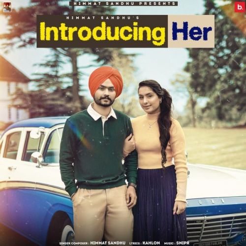 Introducing Her Himmat Sandhu mp3 song ringtone, Introducing Her Himmat Sandhu Ringtone Download - RiskyJatt.Com