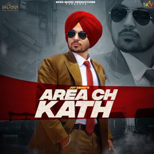 Area Ch Kath Jot Sidhu mp3 song ringtone, Area Ch Kath Jot Sidhu Ringtone Download - RiskyJatt.Com