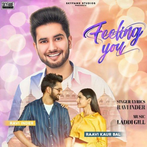 Feeling You Ravi Inder mp3 song ringtone, Feeling You Ravi Inder Ringtone Download - RiskyJatt.Com