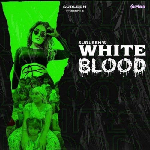 White Blood Surleen mp3 song ringtone, White Blood Surleen Ringtone Download - RiskyJatt.Com