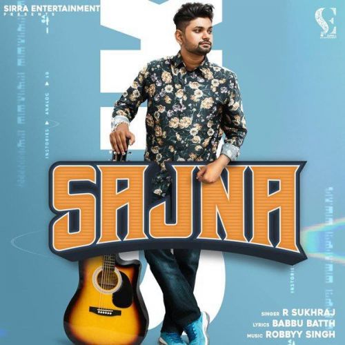 Sajna R Sukhraj mp3 song ringtone, Sajna R Sukhraj Ringtone Download - RiskyJatt.Com