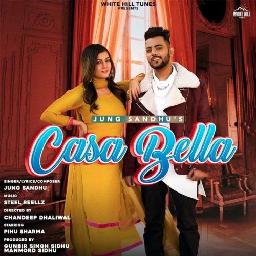 Casa Bella Jung Sandhu mp3 song ringtone, Casa Bella Jung Sandhu Ringtone Download - RiskyJatt.Com