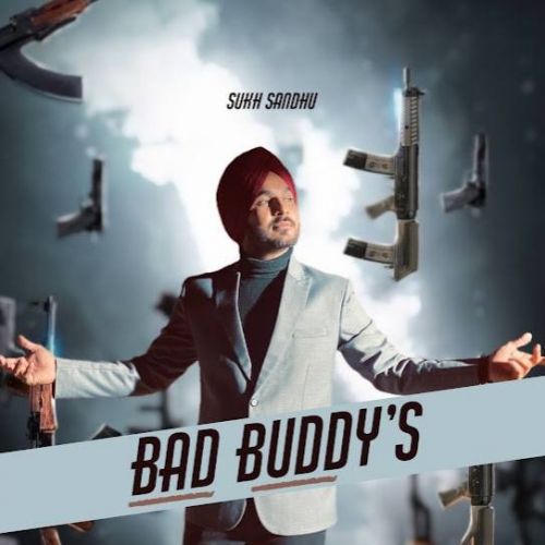 Bad Buddy's Sukh Sandhu mp3 song ringtone, Bad Buddys Sukh Sandhu Ringtone Download - RiskyJatt.Com