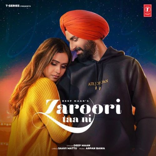 Zaroori Taa Ni Deep Maan mp3 song ringtone, Zaroori Taa Ni Deep Maan Ringtone Download - RiskyJatt.Com