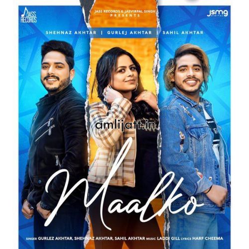 Maalko Gurlez Akhtar, Shehnaz Akhtar mp3 song ringtone, Maalko Gurlez Akhtar, Shehnaz Akhtar Ringtone Download - RiskyJatt.Com