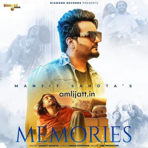 Memories Manjit Sahota, Simar Doraha mp3 song ringtone, Memories Manjit Sahota, Simar Doraha Ringtone Download - RiskyJatt.Com