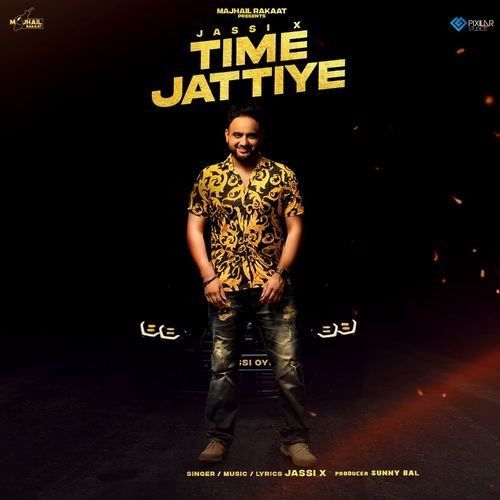 Time Jattiye Jassi X mp3 song ringtone, Time Jattiye Jassi X Ringtone Download - RiskyJatt.Com