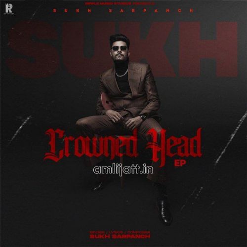 Crowned Head - EP Gurlej Akhtar, Sukh Sarpanch mp3 song ringtone, Crowned Head - EP Gurlej Akhtar, Sukh Sarpanch Ringtone Download - RiskyJatt.Com