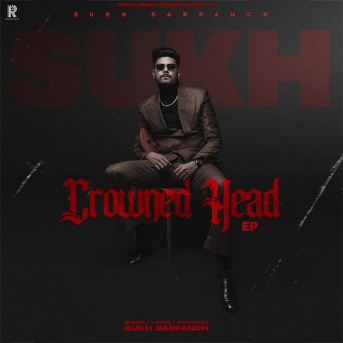 Leave It Sukh Sarpanch mp3 song ringtone, Crowned Head - EP Sukh Sarpanch Ringtone Download - RiskyJatt.Com