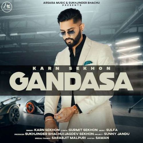 Gandasa Karn Sekhon mp3 song ringtone, Gandasa Karn Sekhon Ringtone Download - RiskyJatt.Com