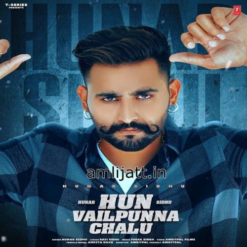 Hun Vailpunna Chalu Hunar Sidhu mp3 song ringtone, Hun Vailpunna Chalu Hunar Sidhu Ringtone Download - RiskyJatt.Com