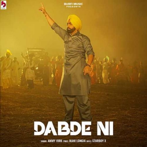 Dabde Ni Ammy Virk mp3 song ringtone, Dabde Ni Ammy Virk Ringtone Download - RiskyJatt.Com